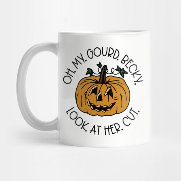 Oh My Gourd Becky Look At Her Cut by KayBee Gift Shop